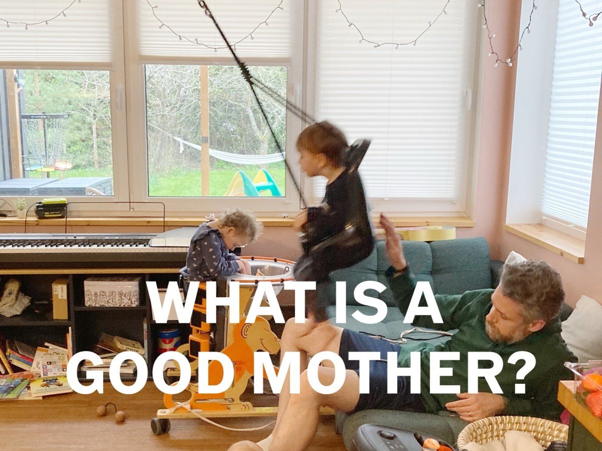 What is a good&nbsp;mother?